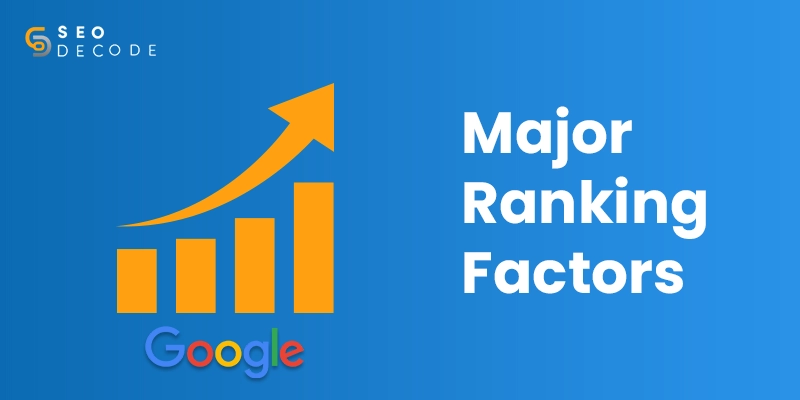 Major Ranking Factors in 2024: Recommended by Google
